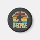 Ik was sociaal vervormd voor het een kool Bigfoot  Magneet (Voorkant)