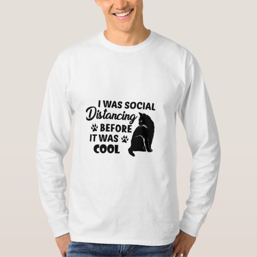 Ik was social distancing voordat het cool was | ka t-shirt (Voorkant)