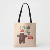 Ik was te lang voor kerst gebakken tote bag (Voorkant)