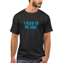 Ik was vroeger cool, zwart tekst t-shirt
