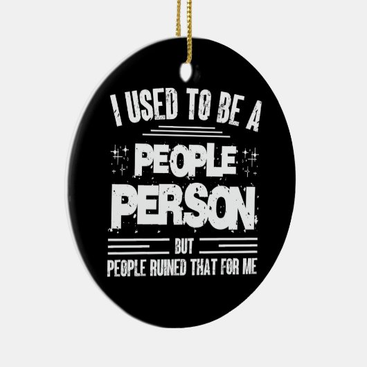 Ik Was Vroeger Een Mensenmens Sociaal Onbeholpen Keramisch Ornament (Rechts)