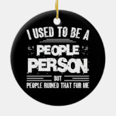 Ik Was Vroeger Een Mensenmens Sociaal Onbeholpen Keramisch Ornament (Achterkant)