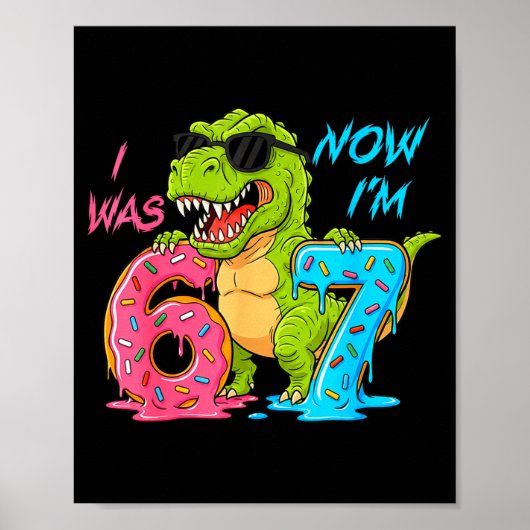 Ik Was Zes Nu Ben Ik Zeven T-rex Dinosaur 67 Meme Poster (Voorkant)