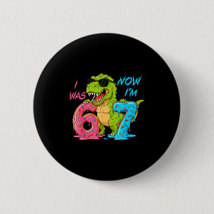 Ik Was Zes Nu Ben Ik Zeven T-rex Dinosaur 67 Meme  Ronde Button 5,7 Cm