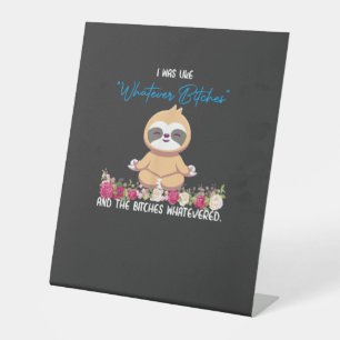 Ik Was Zo Van Whatever Tee Luiaard Yoga Mediterend Reclamebord Met Voetstuk