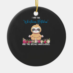 Ik Was Zo Van Whatever Tee Sloth Yoga Mediterende  Keramisch Ornament