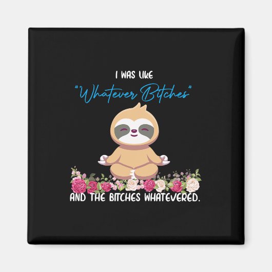 Ik Was Zo Van Whatever Tee Sloth Yoga Mediterende Magneet (Voorkant)