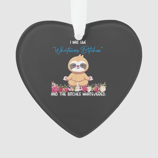 Ik Was Zo Van Whatever Tee Sloth Yoga Mediterende Ornament (voorkant)