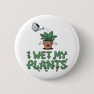 Ik Water Mijn Planten - Grappig Tuinontwerp Ronde Button 5,7 Cm