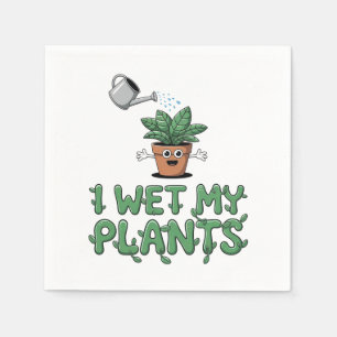Ik Water Mijn Planten - Grappig Tuinontwerp Servet