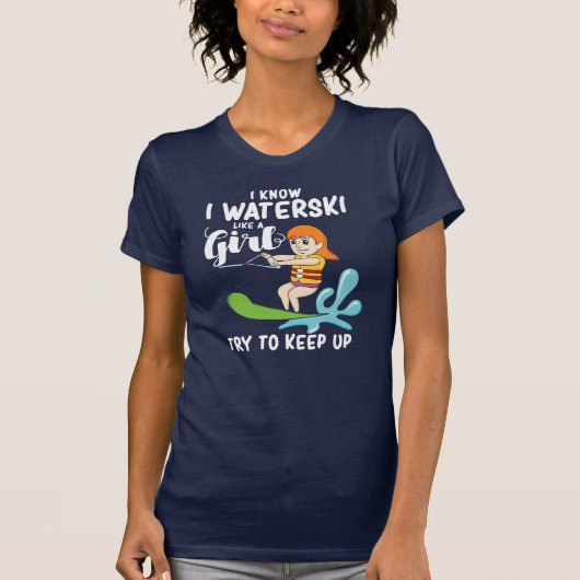 Ik waterski als een meisje grappig citaat t-shirt (Voorkant)