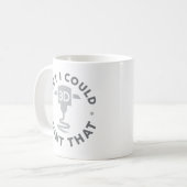 Ik wed dat ik dat kan printen koffiemok (Voorkant links)