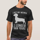 Ik wed dat mijn weiner langer is dan de jouwe t-shirt (Voorkant)