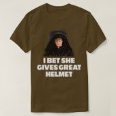 Ik wed dat ze een geweldige helm geeft t-shirt (Design voorkant)