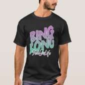 Ik weet alleen dat ik hard Bing Bong ga. T-shirt (Voorkant)