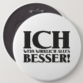 Ik weet alles beter! Knop Ronde Button 6,0 Cm (Voorkant /achterkant)