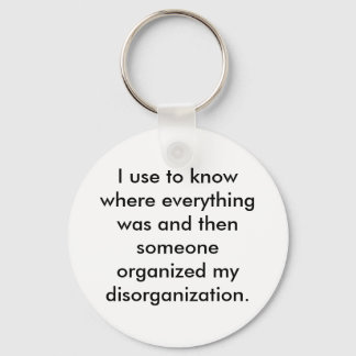 Ik weet altijd waar alles was en toen... sleutelhanger