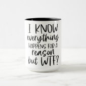 Ik weet dat alles om een reden gebeurt mok (Midden)