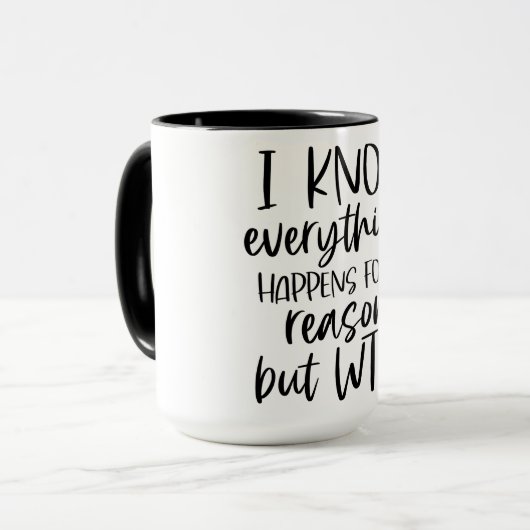 Ik weet dat alles om een reden gebeurt mok (Voorkant links)