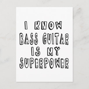 Ik weet dat de bass Guitar mijn Superpower is Briefkaart