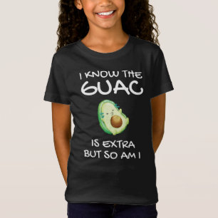 Ik weet dat de Guac extra is, maar ik ben ook T-sh T-shirt