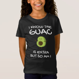 Ik weet dat de Guac extra is, maar ik ben ook T-sh T-shirt