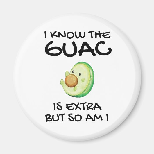 Ik weet dat de Guac extra is, maar ik ook... Magneet (Voorkant)