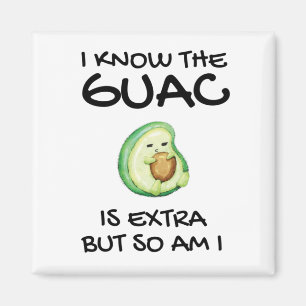 Ik weet dat de Guac extra is, maar ik ook... Magneet