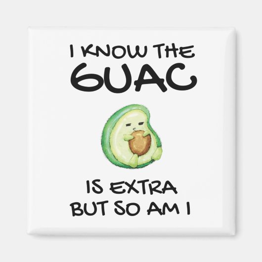 Ik weet dat de Guac extra is, maar ik ook... Magneet (Voorkant)