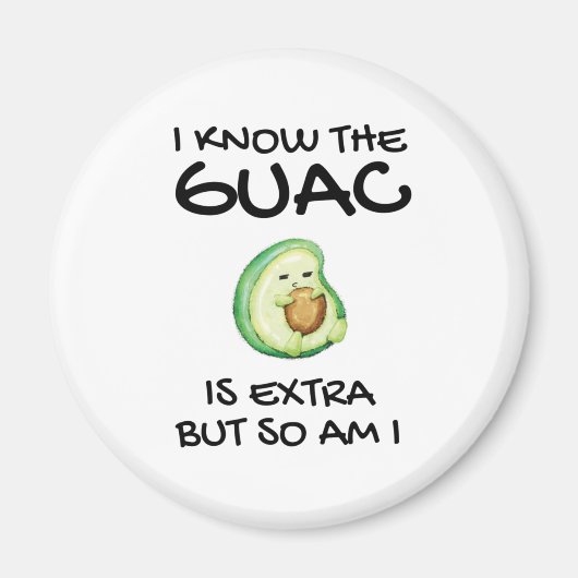 Ik weet dat de Guac extra is, maar ik ook... Magneet (Voorkant)