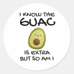 Ik weet dat de Guac extra is, maar ik ook... Ronde Sticker