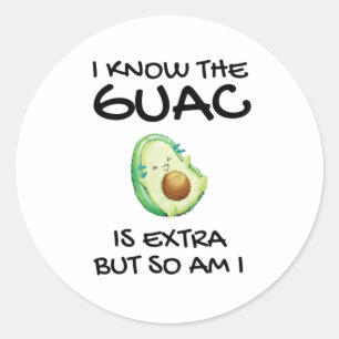 Ik weet dat de Guac extra is, maar ik ook... Ronde Sticker