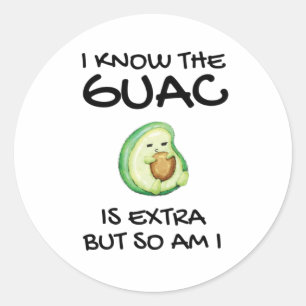 Ik weet dat de Guac extra is, maar ik ook... Ronde Sticker