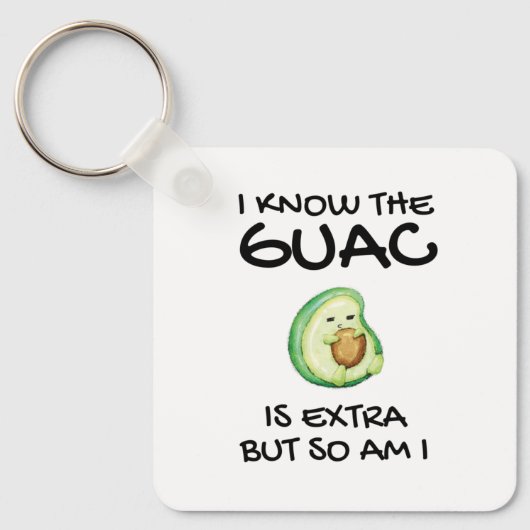Ik weet dat de Guac extra is, maar ik ook... Sleutelhanger (Voorkant)