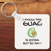 Ik weet dat de Guac extra is, maar ik ook... Sleutelhanger (Voorkant)