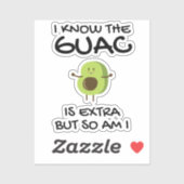 Ik weet dat de Guac extra is, maar ik ook... Sticker (Vel)
