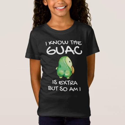 Ik weet dat de Guac extra is, maar ik ook... T-shirt (Voorkant)