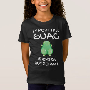 Ik weet dat de Guac extra is, maar ik ook T- T-shirt