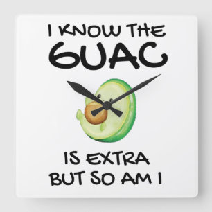 Ik weet dat de Guac extra is, maar ik ook...       Vierkante Klok