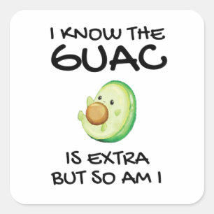 Ik weet dat de Guac extra is, maar ik ook... Vierkante Sticker