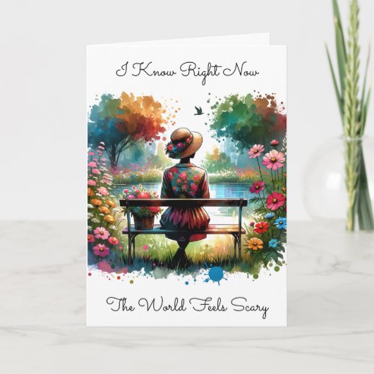 Ik weet dat de wereld eng voelt | vriendschap kaart (Voorkant)