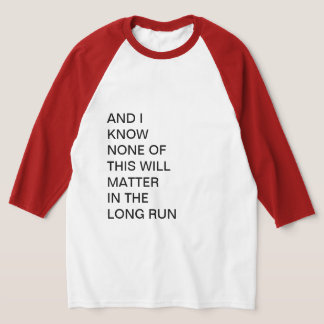 IK WEET DAT DIT NIETS UITMAAKT T-SHIRT