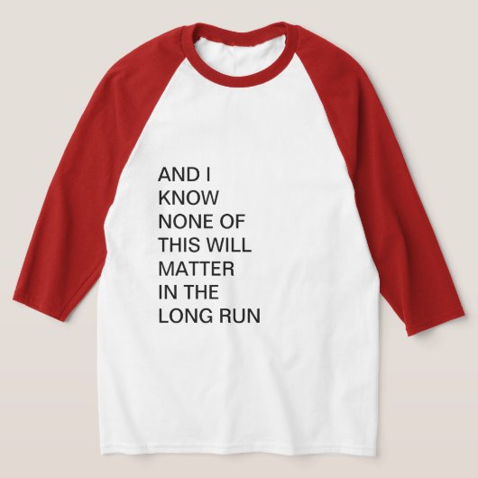 IK WEET DAT DIT NIETS UITMAAKT T-SHIRT (Laagn)