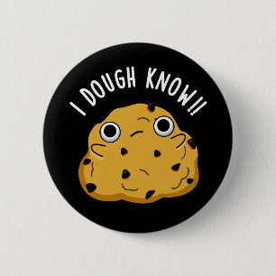 Ik weet dat Funny Baking Pun Dark BG Ronde Button 5,7 Cm