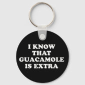 Ik weet dat Guacamole extra Sleutelhanger (Voorkant)