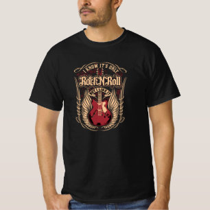 Ik weet dat het alleen Rock on Roll is T-shirt