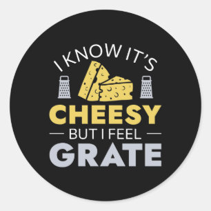Ik weet dat het goedkoop is, maar ik voel me Grate Ronde Sticker