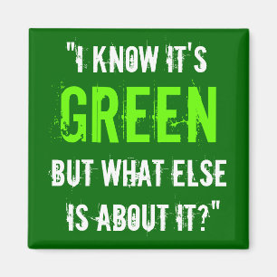 "Ik weet dat het groen is..." Magneet