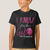 Ik weet dat ik als een basketbalcoach voor meisjes t-shirt (Voorkant)