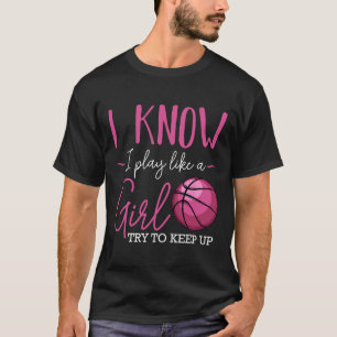 Ik weet dat ik als een basketbalcoach voor meisjes t-shirt